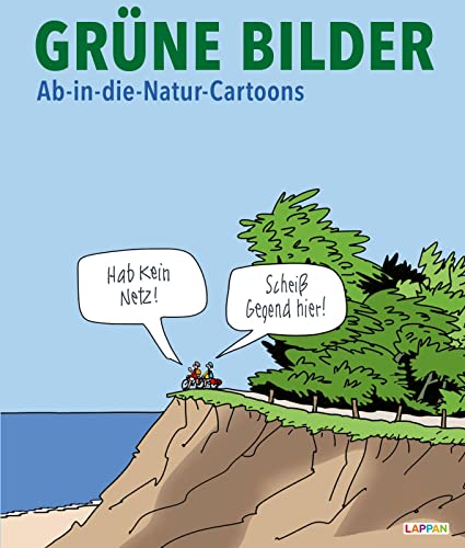 Grüne Bilder: Ab-in-die-Natur-Cartoons (Fiese Bilder) von Lappan Verlag